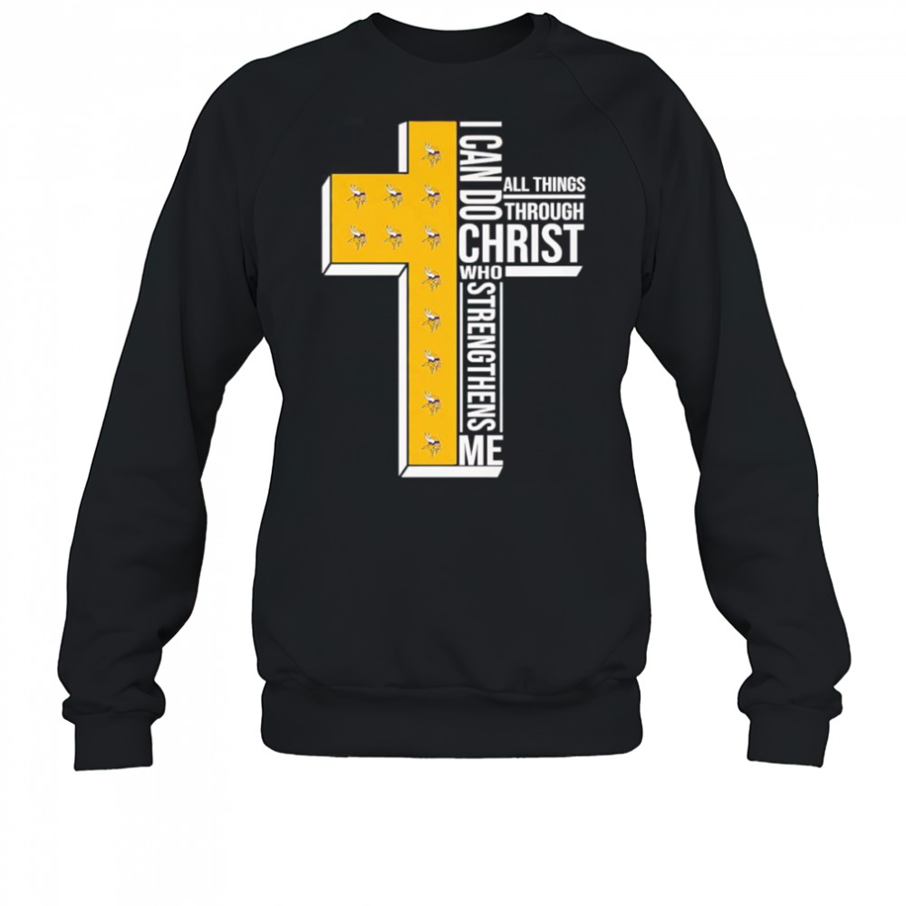 I can do all things through Christ who strengthens me Minnesota Vikings logo shirt Sweatshirt