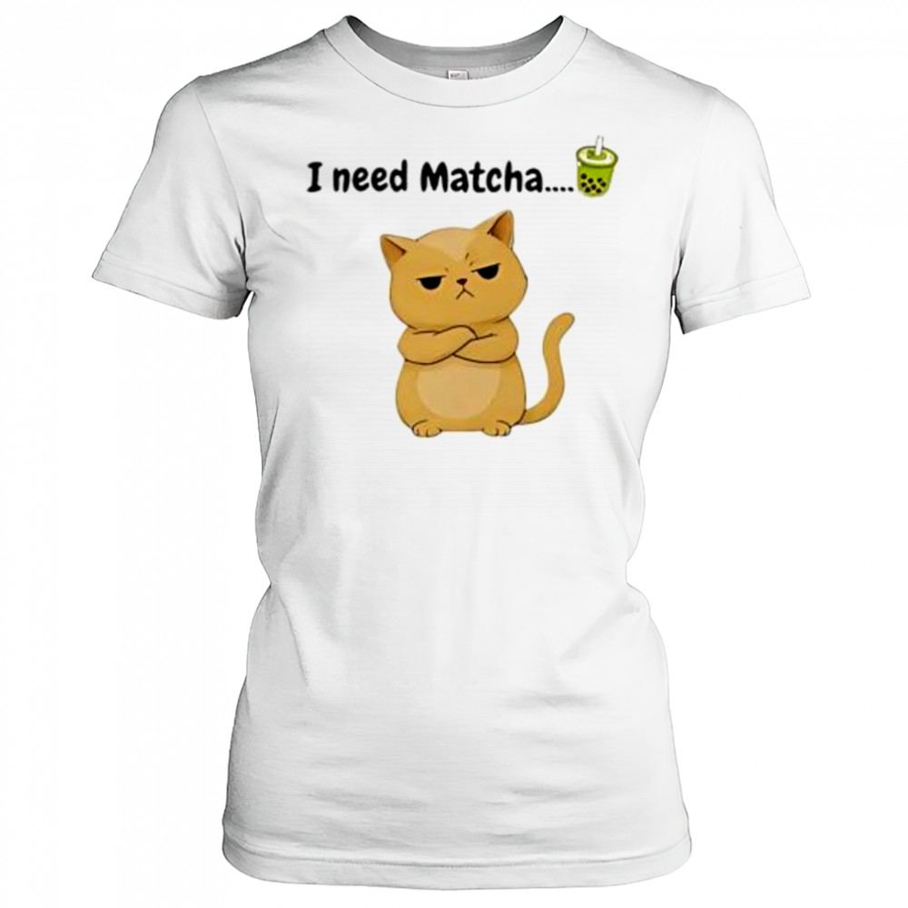I need matcha cat shirt Women's T-shirt
