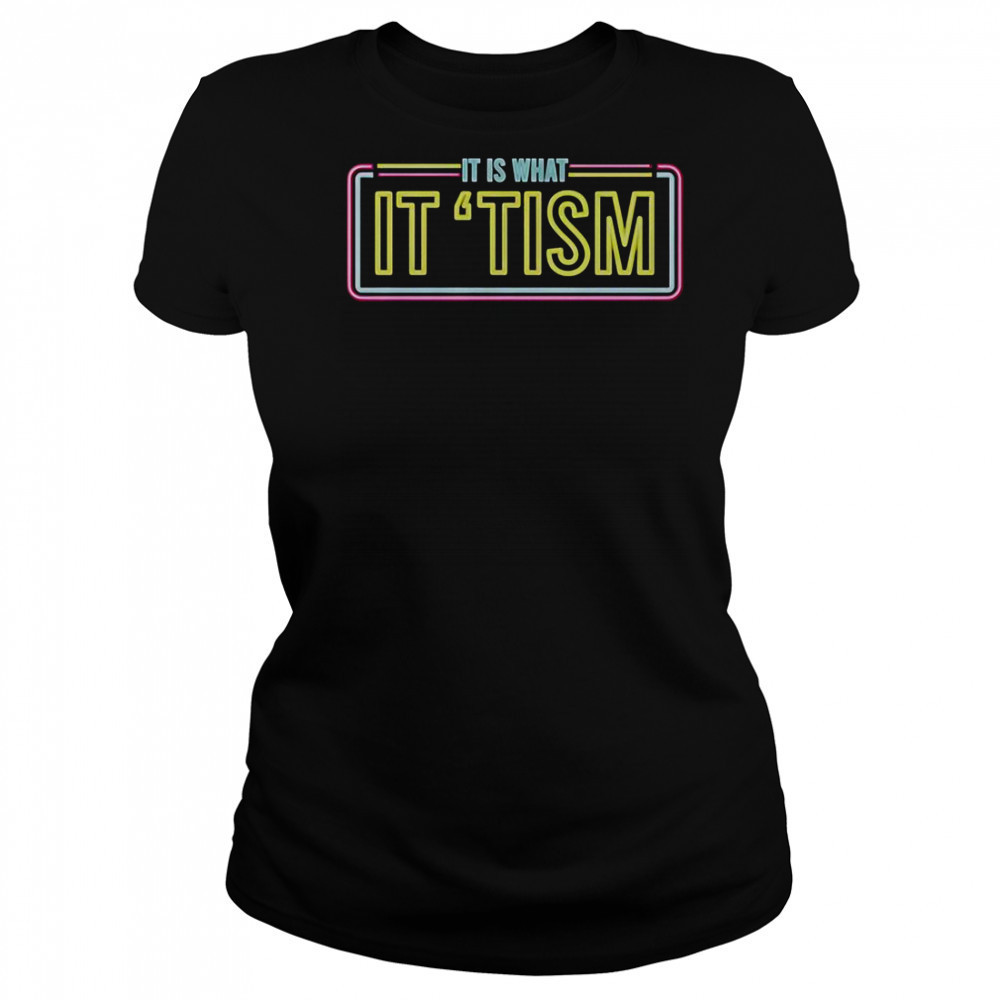 JD Delay It Is What It ‘Tism Neon T-Shirt Women's T-shirt