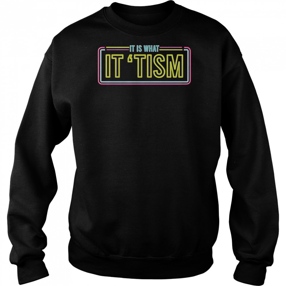 JD Delay It Is What It ‘Tism Neon T-Shirt Hoodie