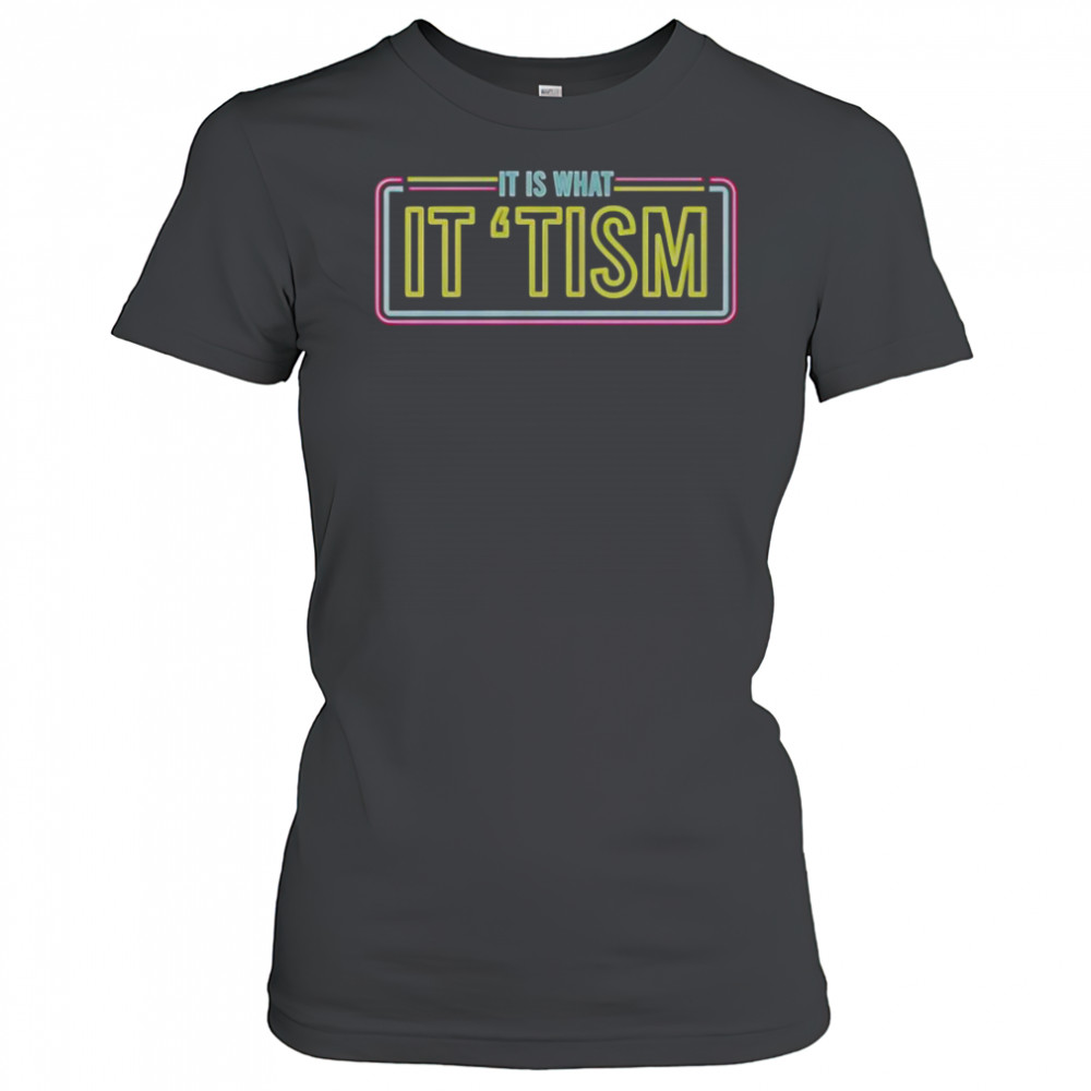 JD Delay It Is What It ‘Tism Neon T-Shirt Women's T-shirt