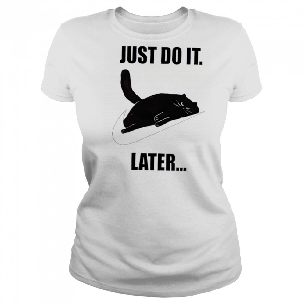 Just do it later Black Cat shirt Women's T-shirt