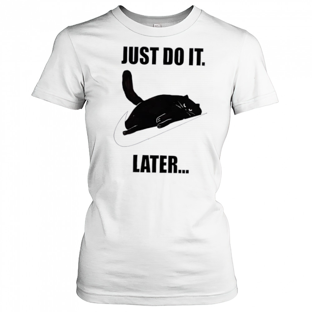 Just do it later Black Cat shirt Women's T-shirt