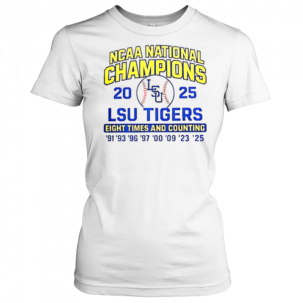 LSU Tigers 2025 NCAA Champions Eight Times And Counting T-Shirt Women's T-shirt