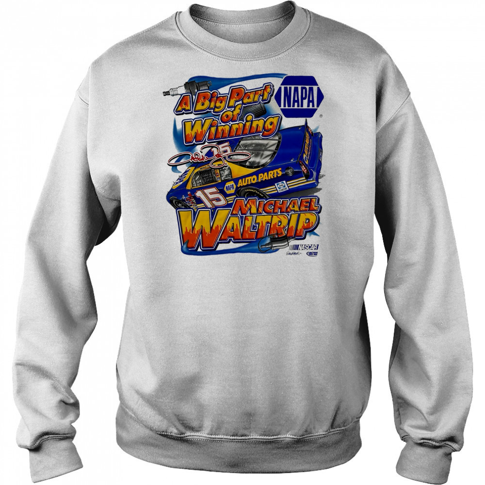 Michael Waltrip Nascar Racing Chase NAPA a big part of Winning signature shirt Hoodie