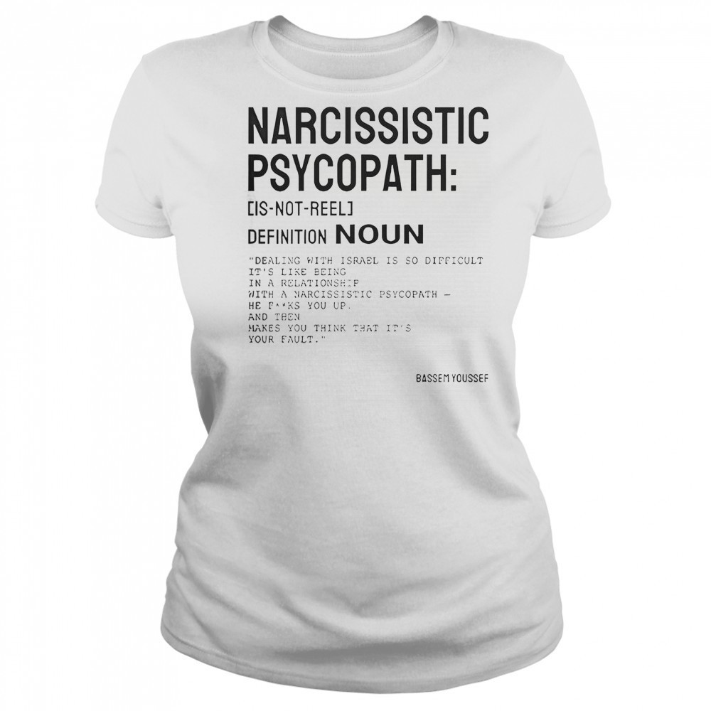 Narcissistic Psychopath Bassem Youssef T-Shirt Women's T-shirt
