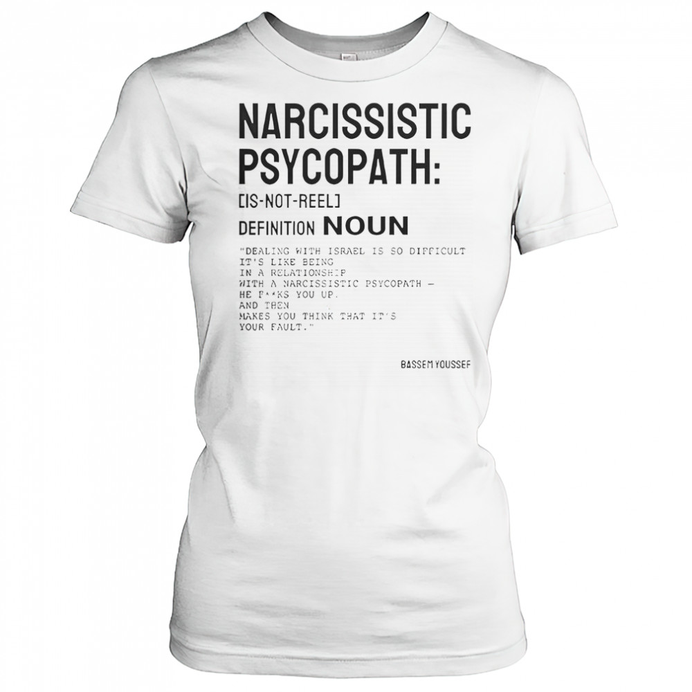 Narcissistic Psychopath Bassem Youssef T-Shirt Women's T-shirt