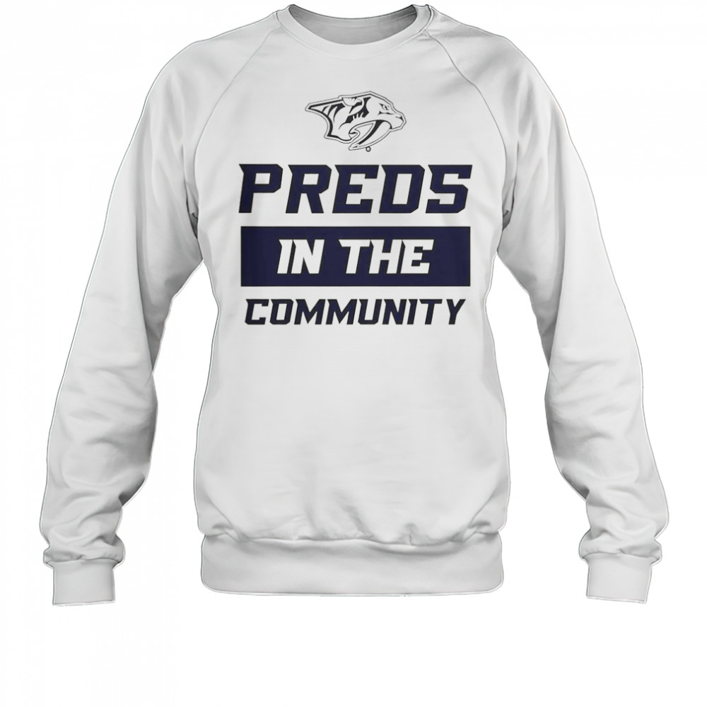 Nashville Predators Preds In The Community T-Shirt Sweatshirt