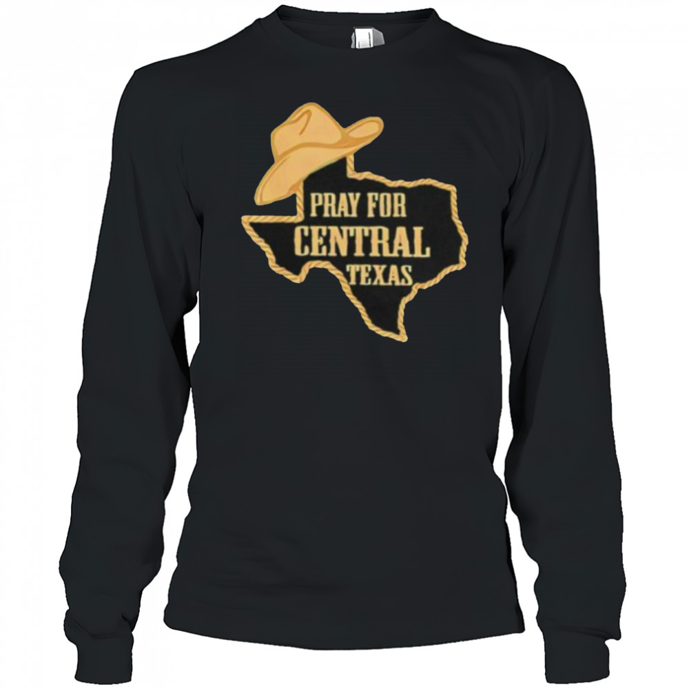Pray for Central Texas cowboy hat shirt Long Sleeved
