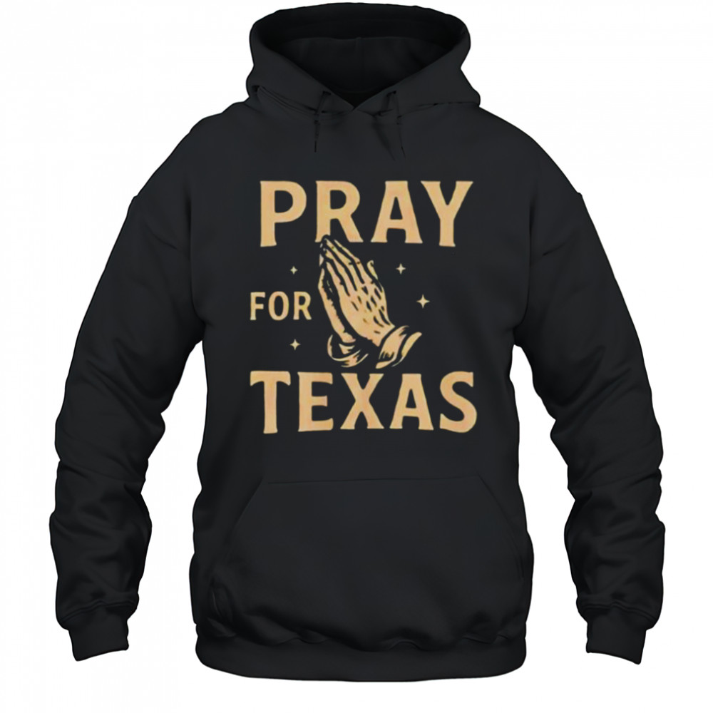 Pray for Texas hand shirt Hoodie