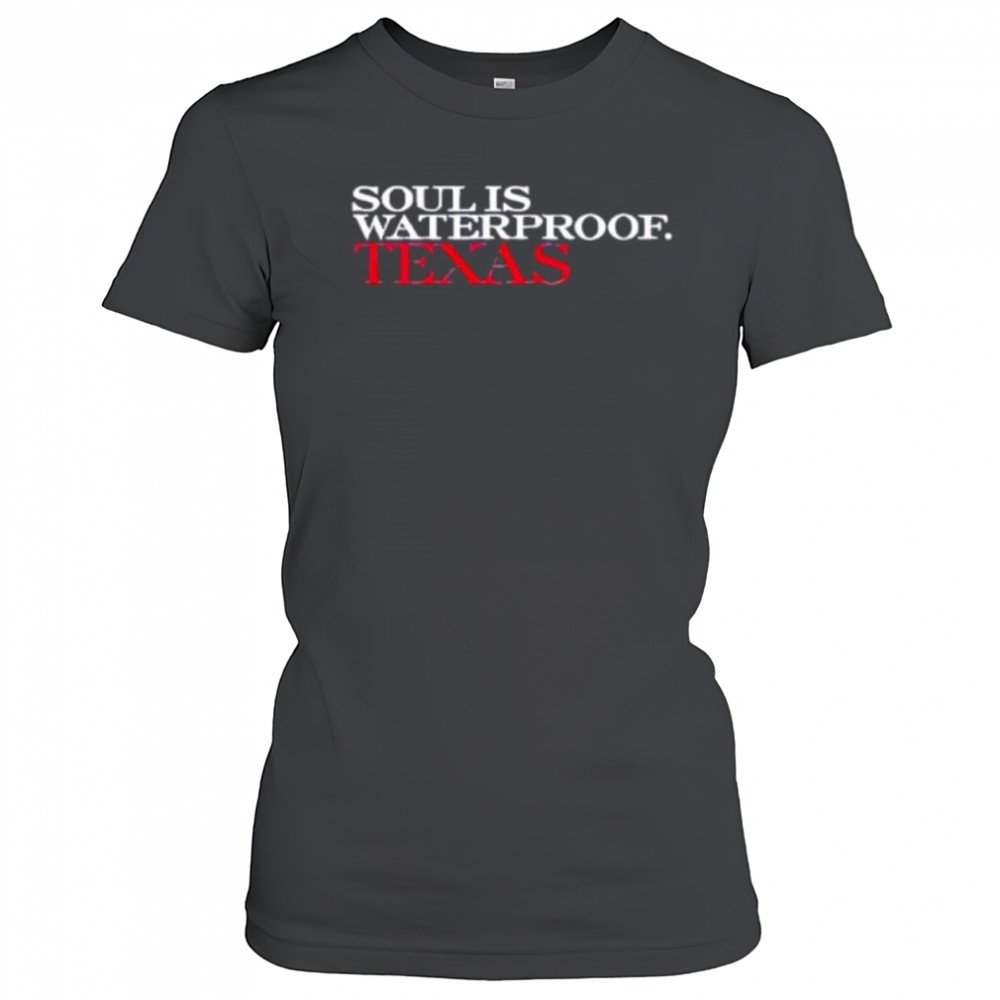 Soul is waterproof Texas shirt Women's T-shirt