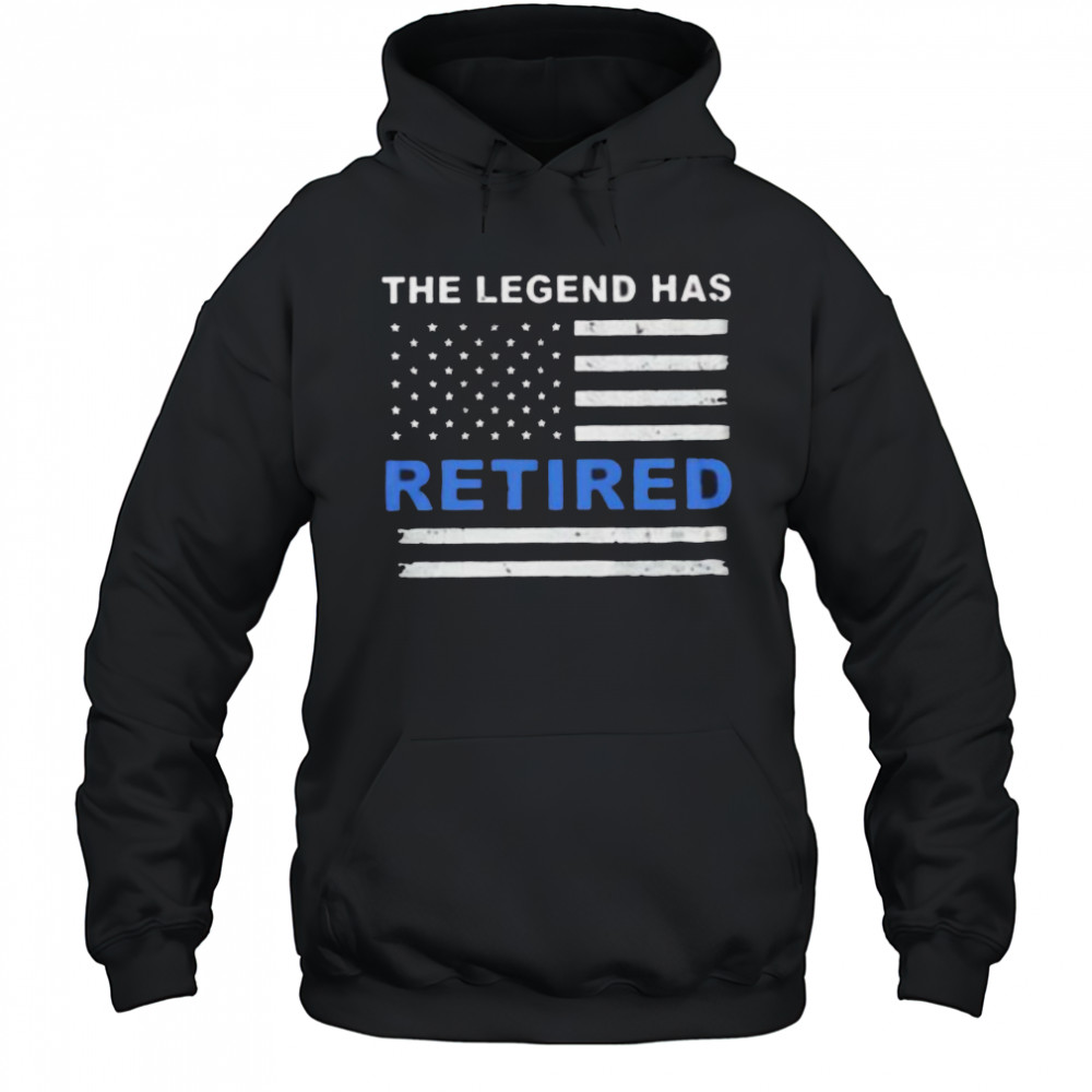 The Legend has retired shirt Hoodie