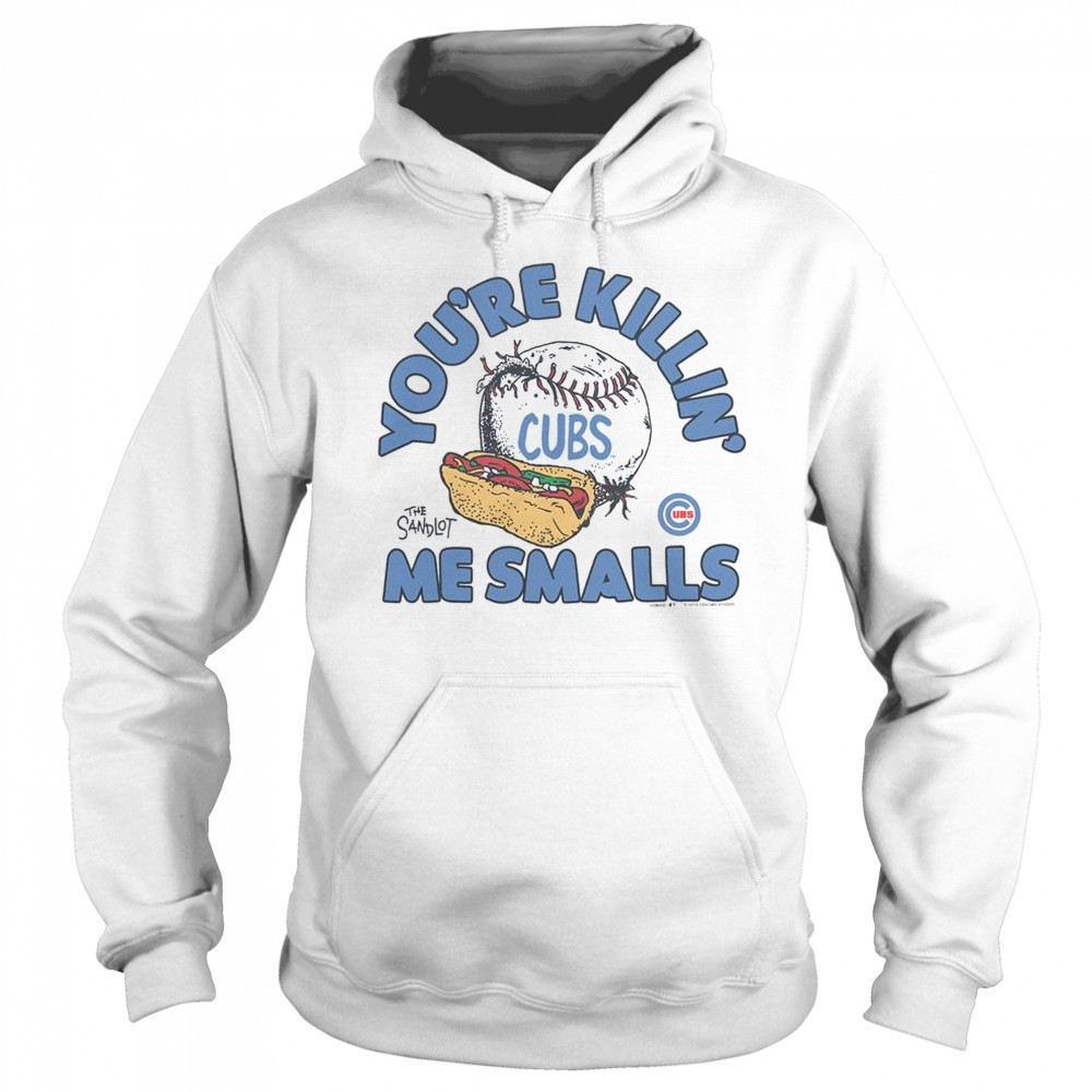 The Sandlot X Chicago Cubs You’re Killin’ Me Smalls You’re Killin’ Me Smalls T-Shirt Sweatshirt