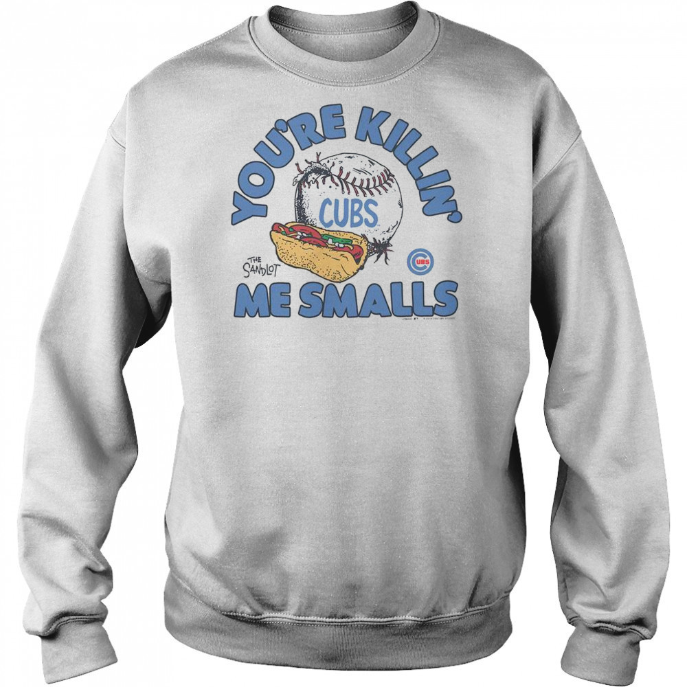 The Sandlot X Chicago Cubs You’re Killin’ Me Smalls You’re Killin’ Me Smalls T-Shirt Hoodie