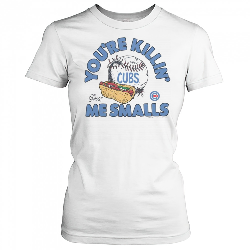 The Sandlot X Chicago Cubs You’re Killin’ Me Smalls You’re Killin’ Me Smalls T-Shirt Women's T-shirt