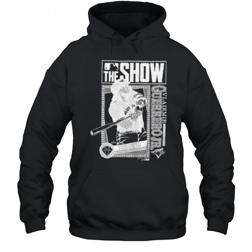 The Show Vladimir Guerrero Jr. Toronto Blue Jays MLB Baseball cartoon shirt Hoodie