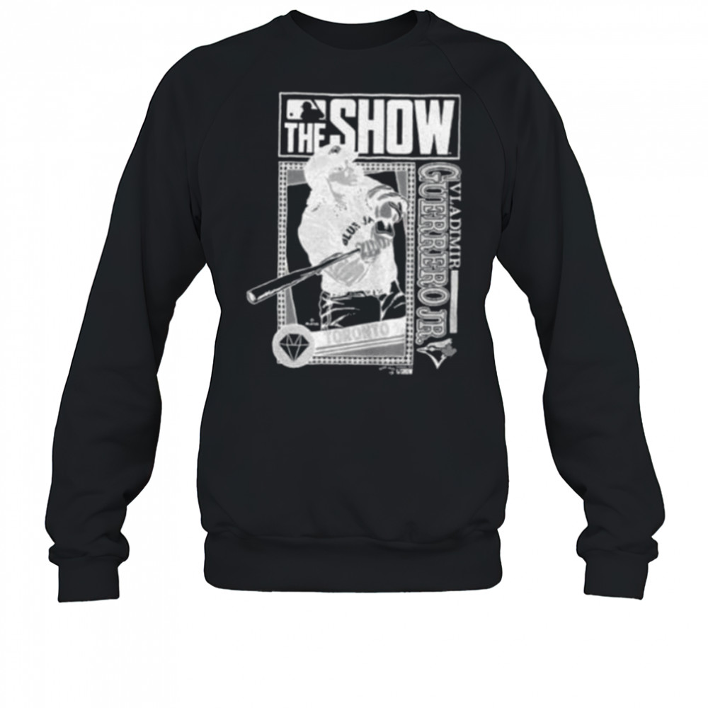 The Show Vladimir Guerrero Jr. Toronto Blue Jays MLB Baseball cartoon shirt Sweatshirt
