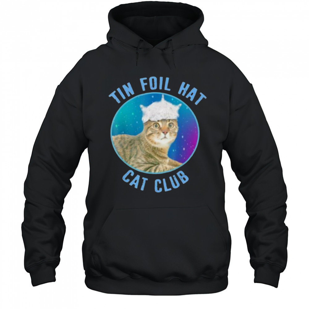 Tin foil hat cat club shirt Hoodie