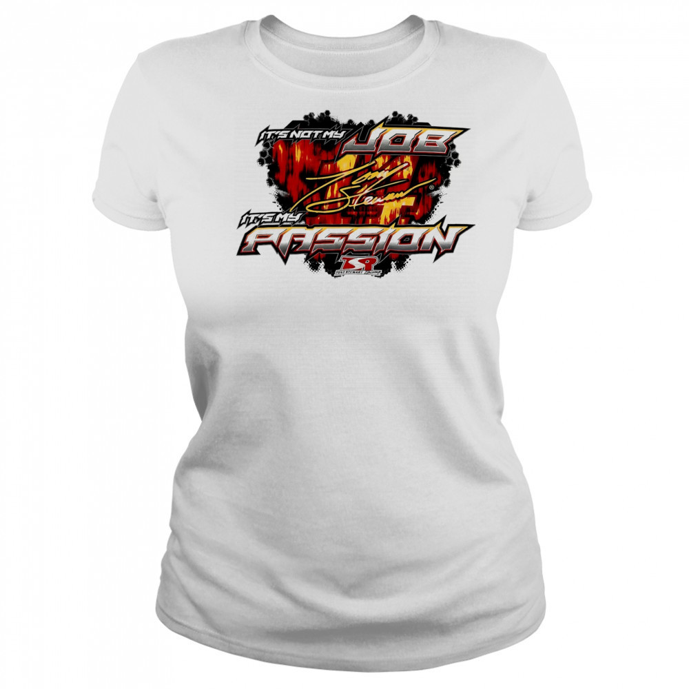 Tony Stewart it’s not my job it’s my Passion signature shirt Women's T-shirt