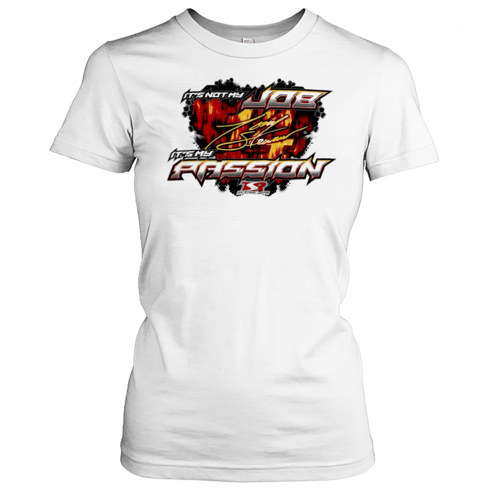 Tony Stewart it’s not my job it’s my Passion signature shirt Women's T-shirt