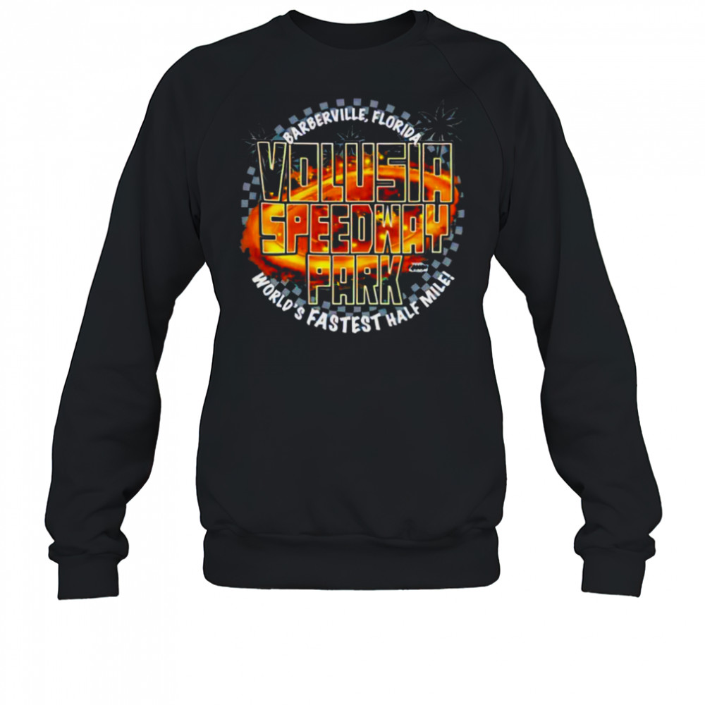 Volusia Speedway Park World’s Fastest Half Mile Florida shirt Sweatshirt