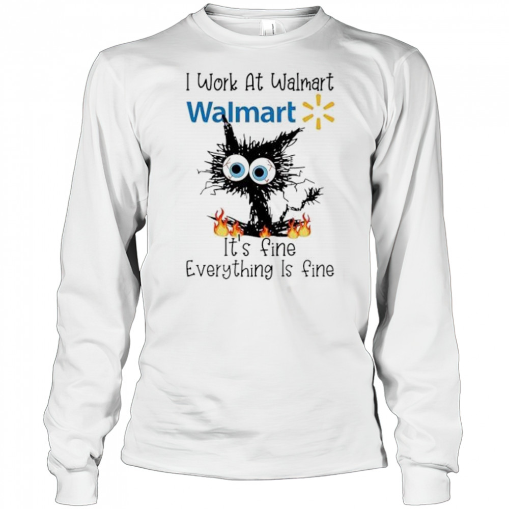 Walmart it’s fine everything is fine shirt Long Sleeved