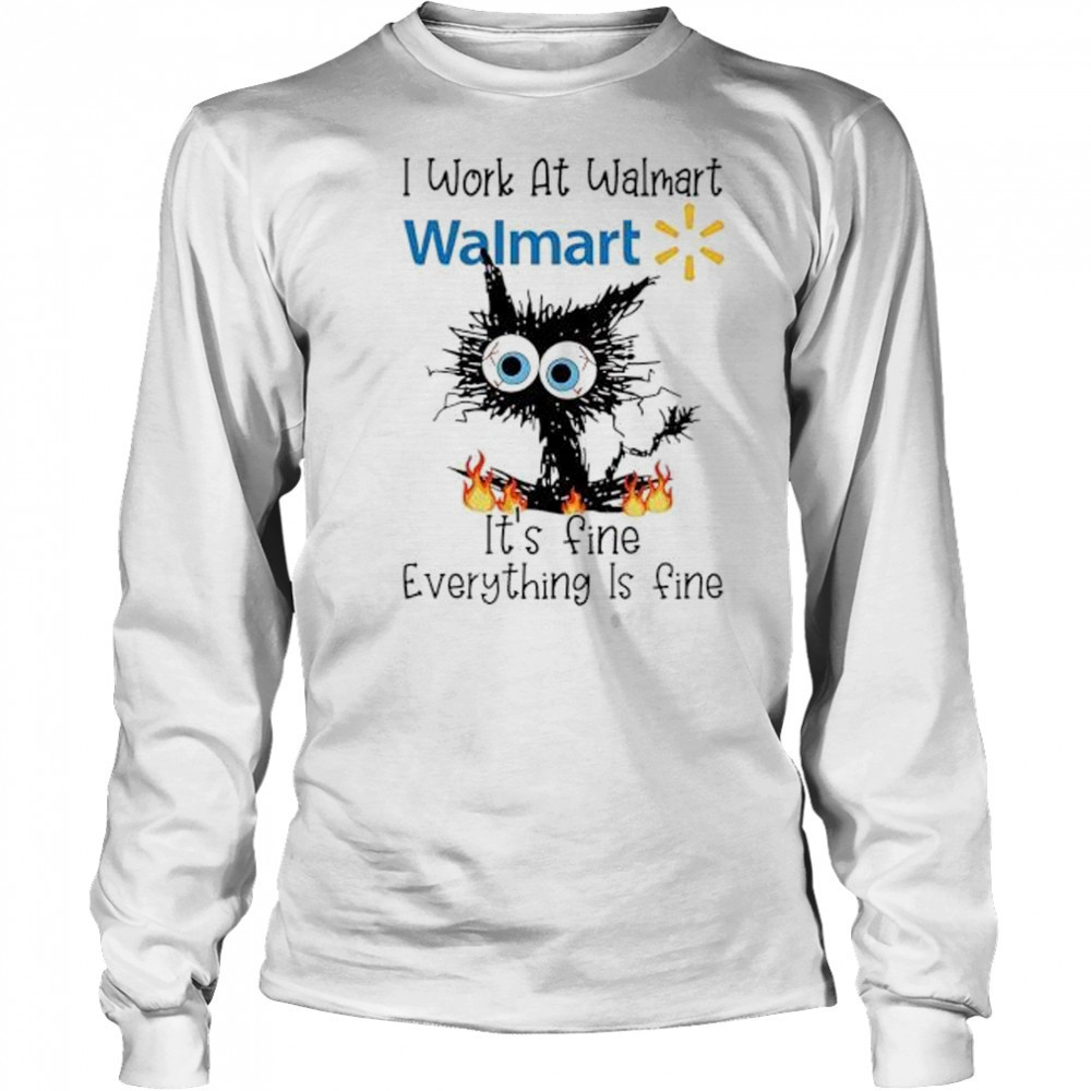 Walmart it’s fine everything is fine shirt Long Sleeved