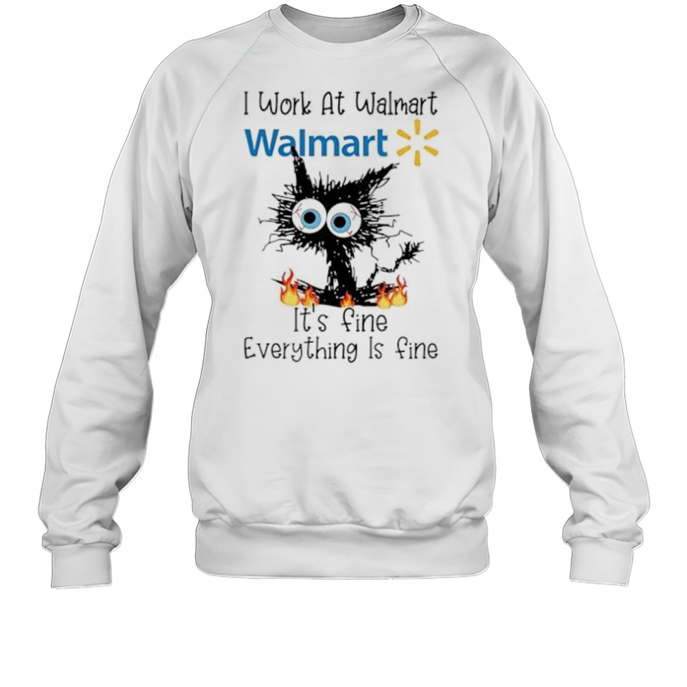 Walmart it’s fine everything is fine shirt Sweatshirt