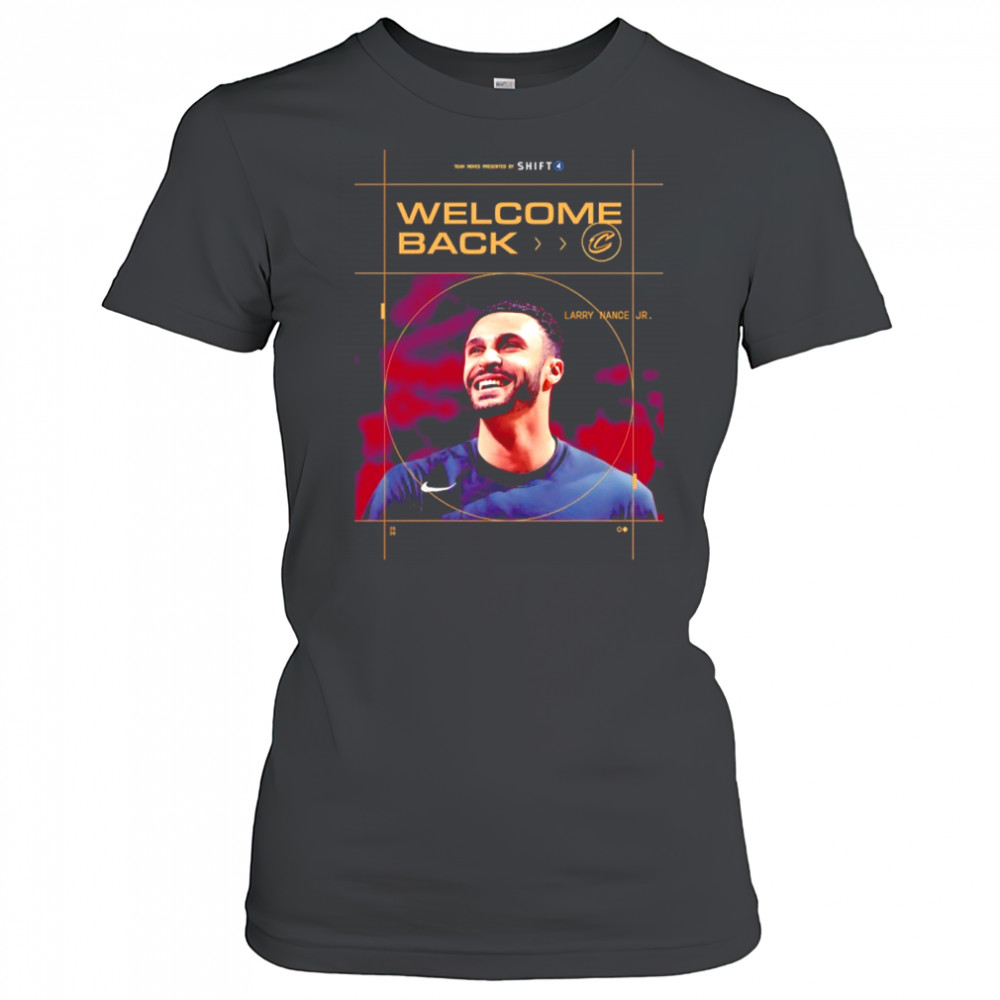 Welcome back Larry Nance Jr. Cleveland Cavalier shirt Women's T-shirt