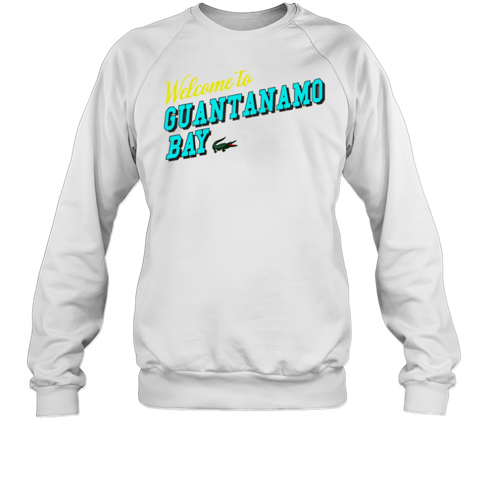 Welcome to Guantanamo Bay shirt Sweatshirt