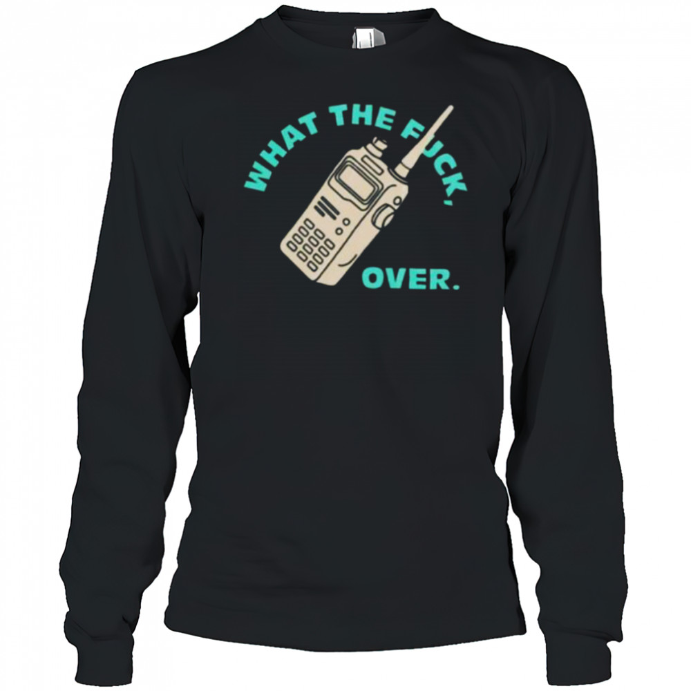 Wtf over shirt Long Sleeved