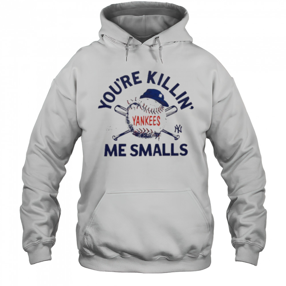 You’re killin me smalls the Sandlot New York Yankees baseball logo shirt Hoodie