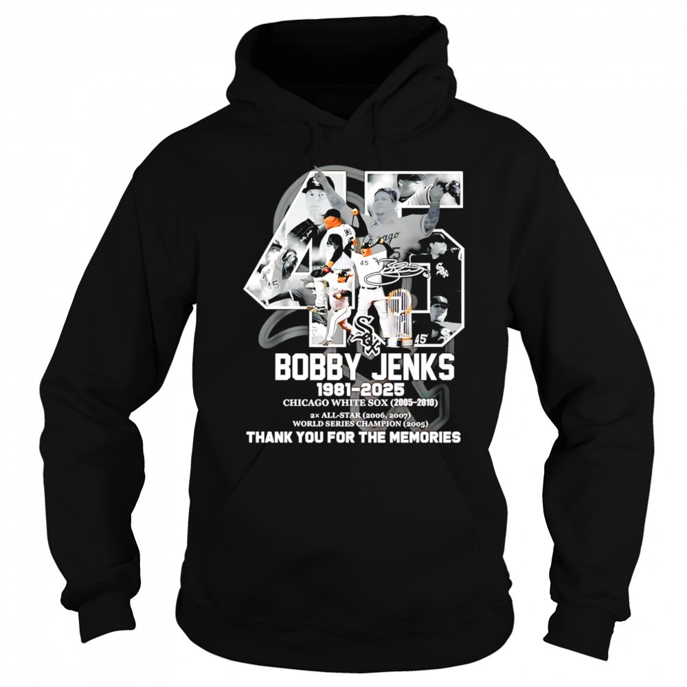 45 Bobby Jenks 1981 2025 Chicago White Sox thank you for the memories shirt Sweatshirt