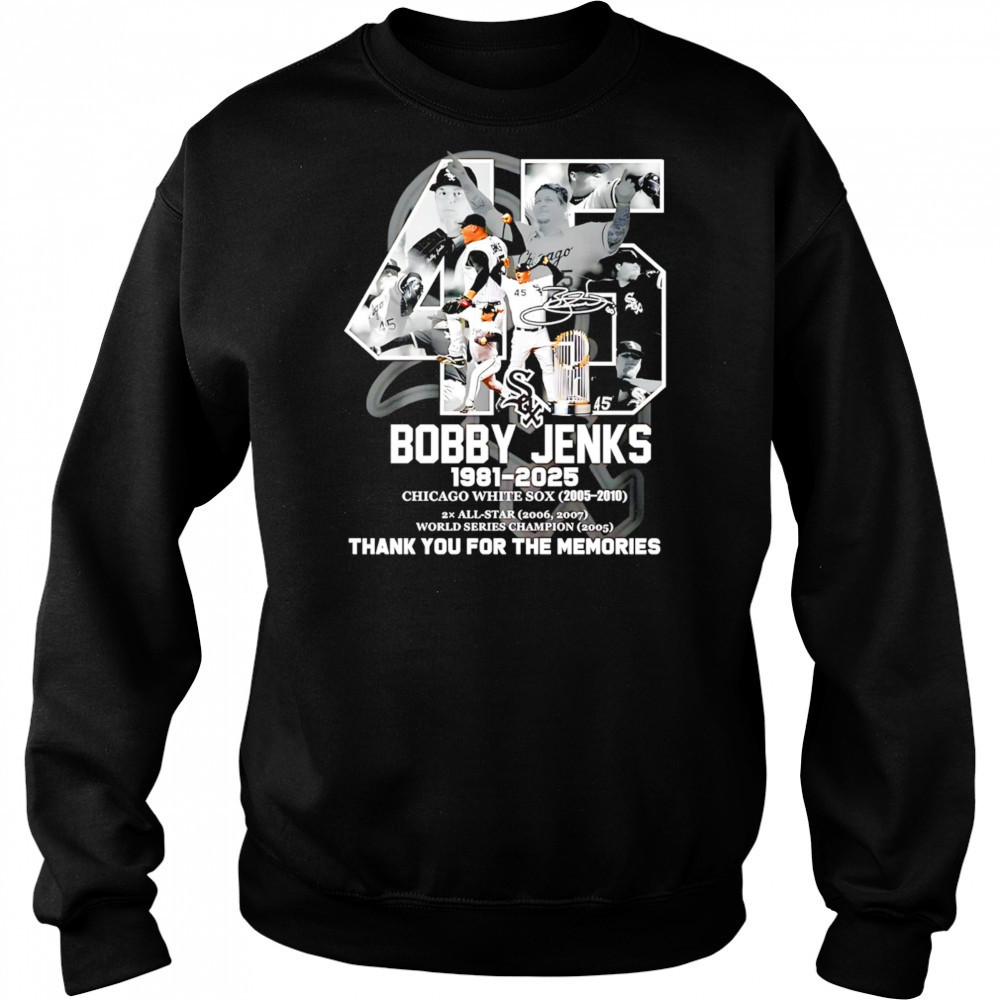 45 Bobby Jenks 1981 2025 Chicago White Sox thank you for the memories shirt Hoodie