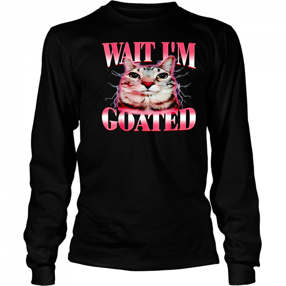 Cat Brainrot wait I’m goated shirt Long Sleeved