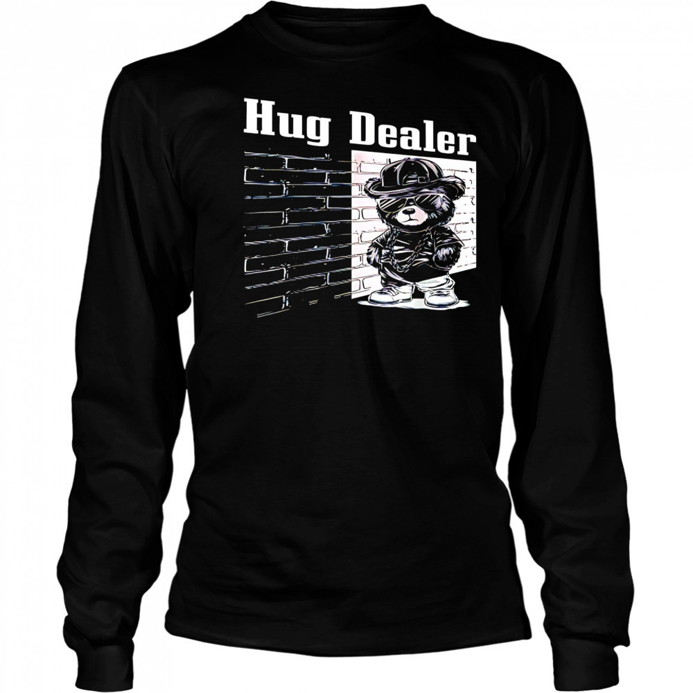 Cool Gangster Teddy Bear hug dealer shirt Long Sleeved