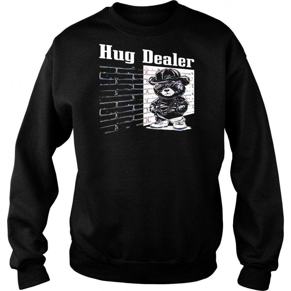 Cool Gangster Teddy Bear hug dealer shirt Hoodie