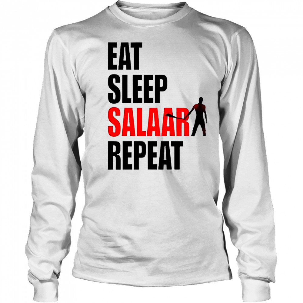 Eat Sleep Salaar Repeat Indian Action T-Shirt Long Sleeved