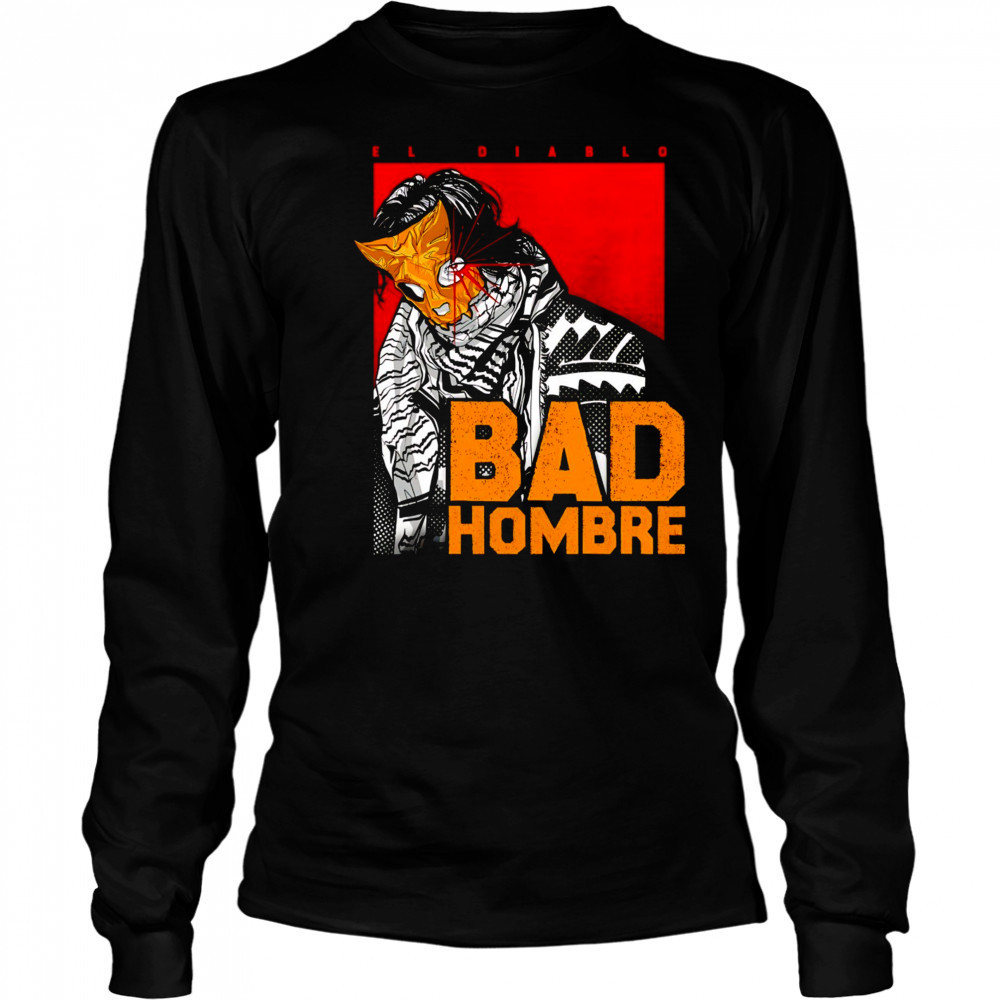 El Diablo bad hombre shirt Long Sleeved
