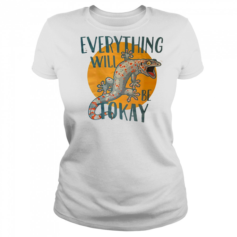 Everything will be tokay shirt Women's T-shirt