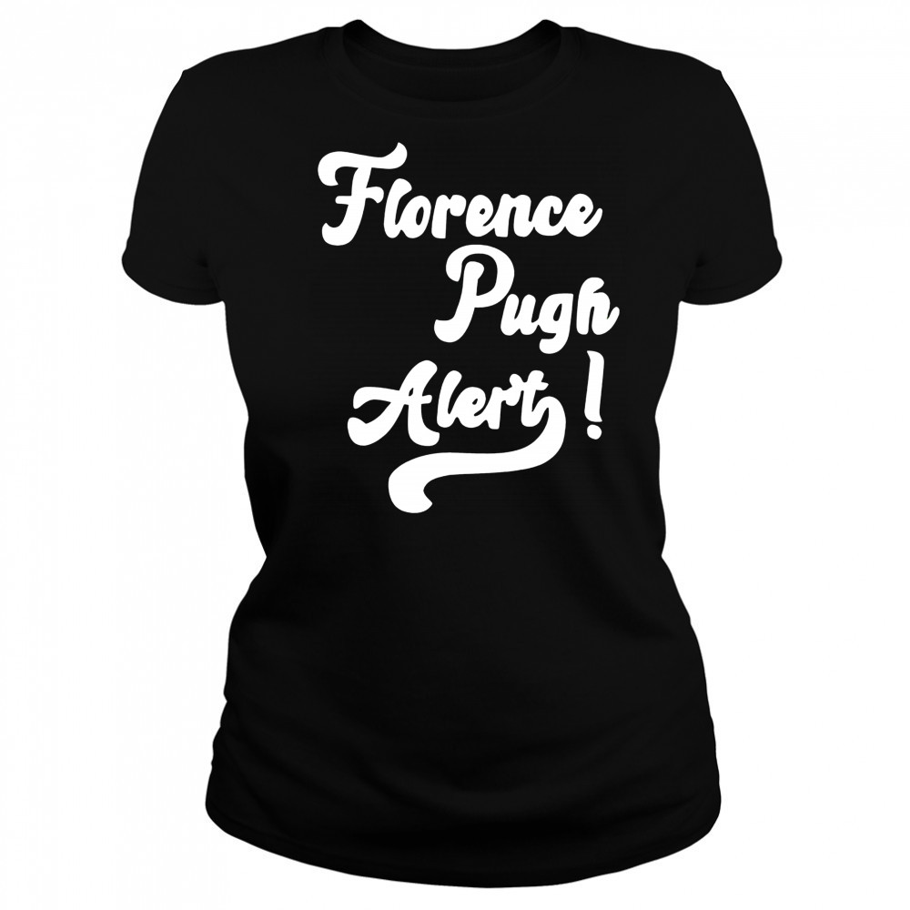 Florence pugh alert shirt Women's T-shirt