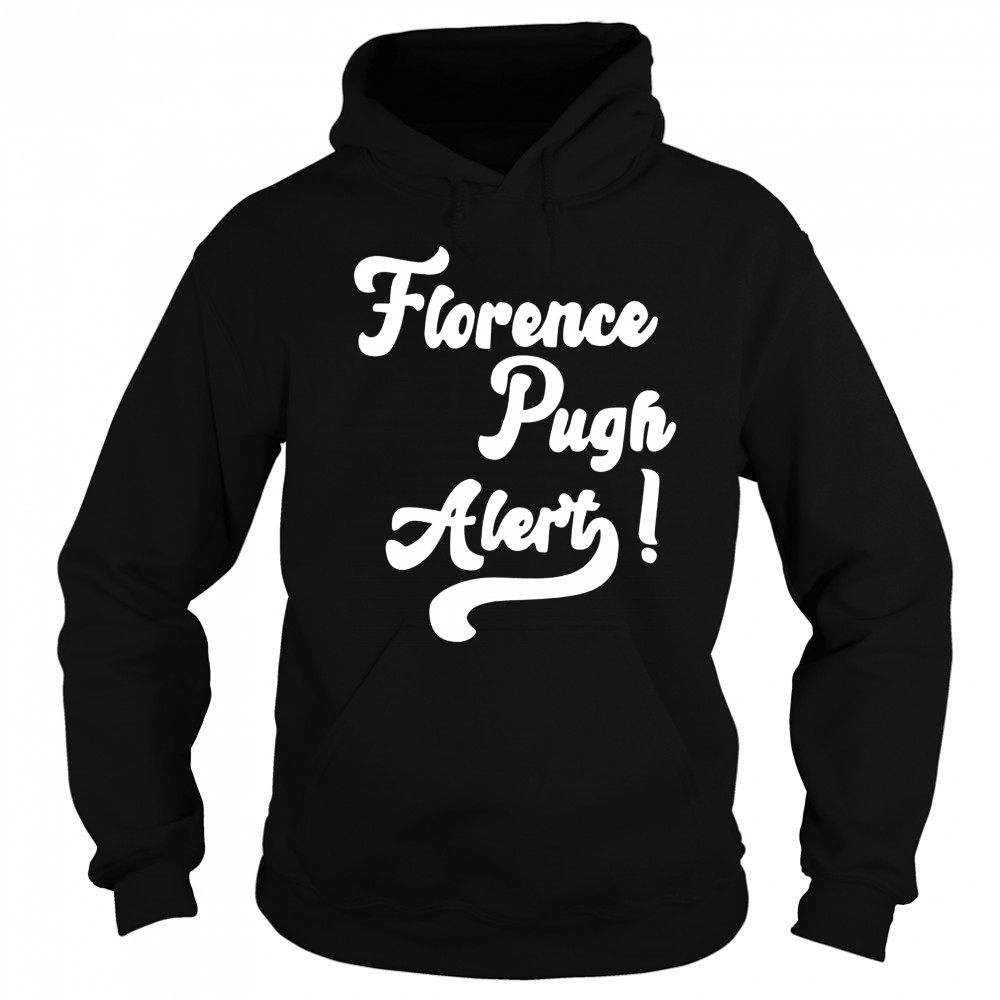Florence pugh alert shirt Sweatshirt