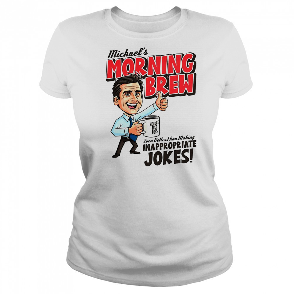 Michael Scott The Office even better than making inappropriate jokes shirt Women's T-shirt