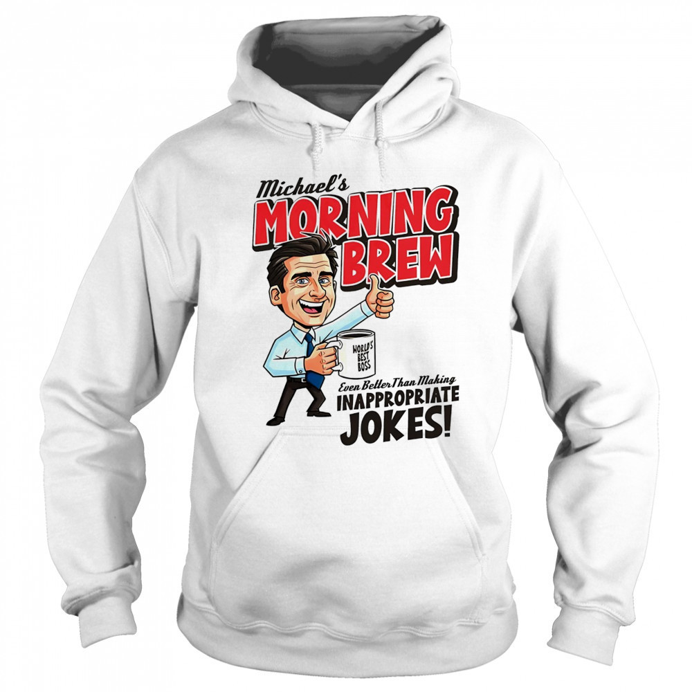 Michael Scott The Office even better than making inappropriate jokes shirt Sweatshirt