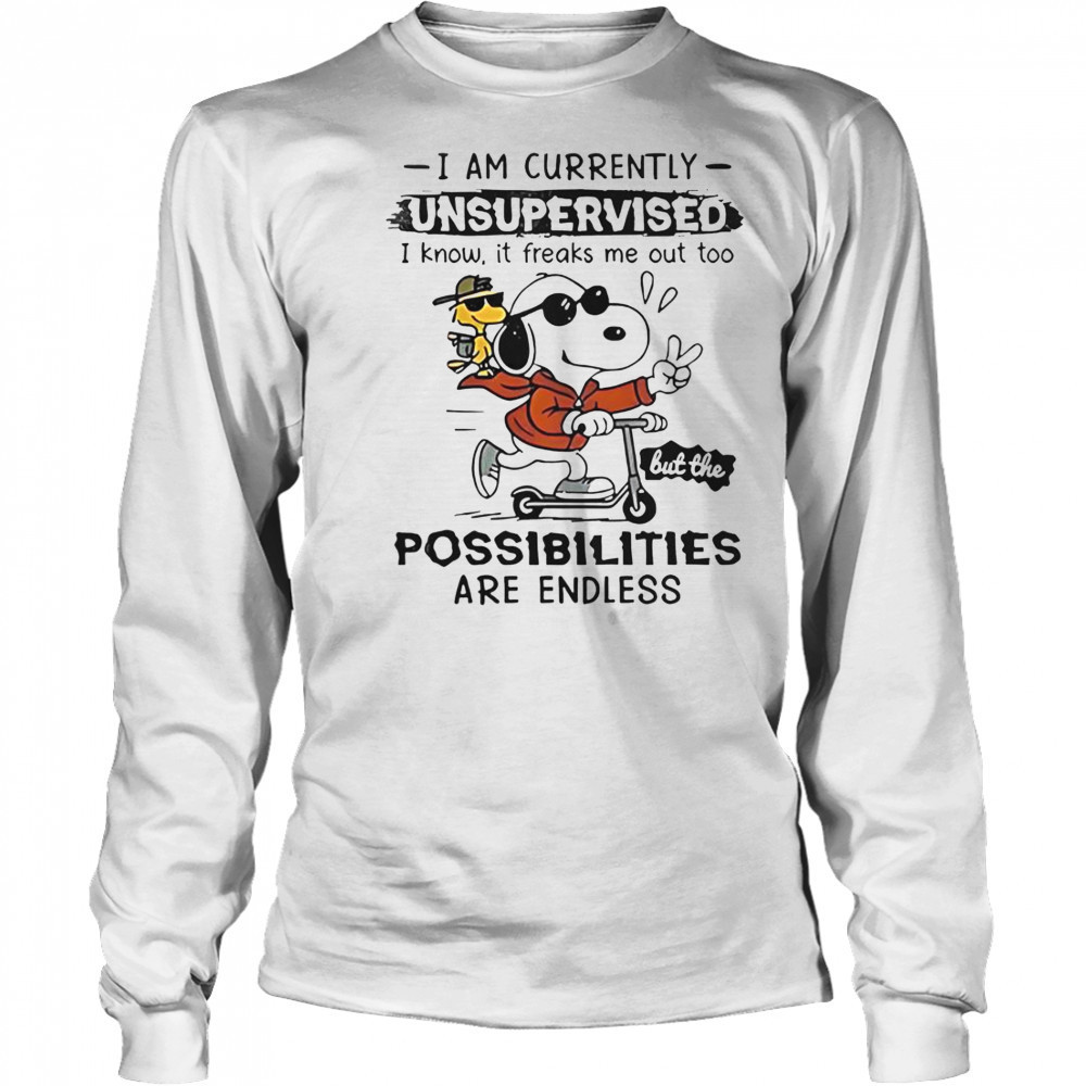 Snoopy Woodstock I Am Currently Unsupervised I Know It Freaks Me Out Too T-Shirt Long Sleeved