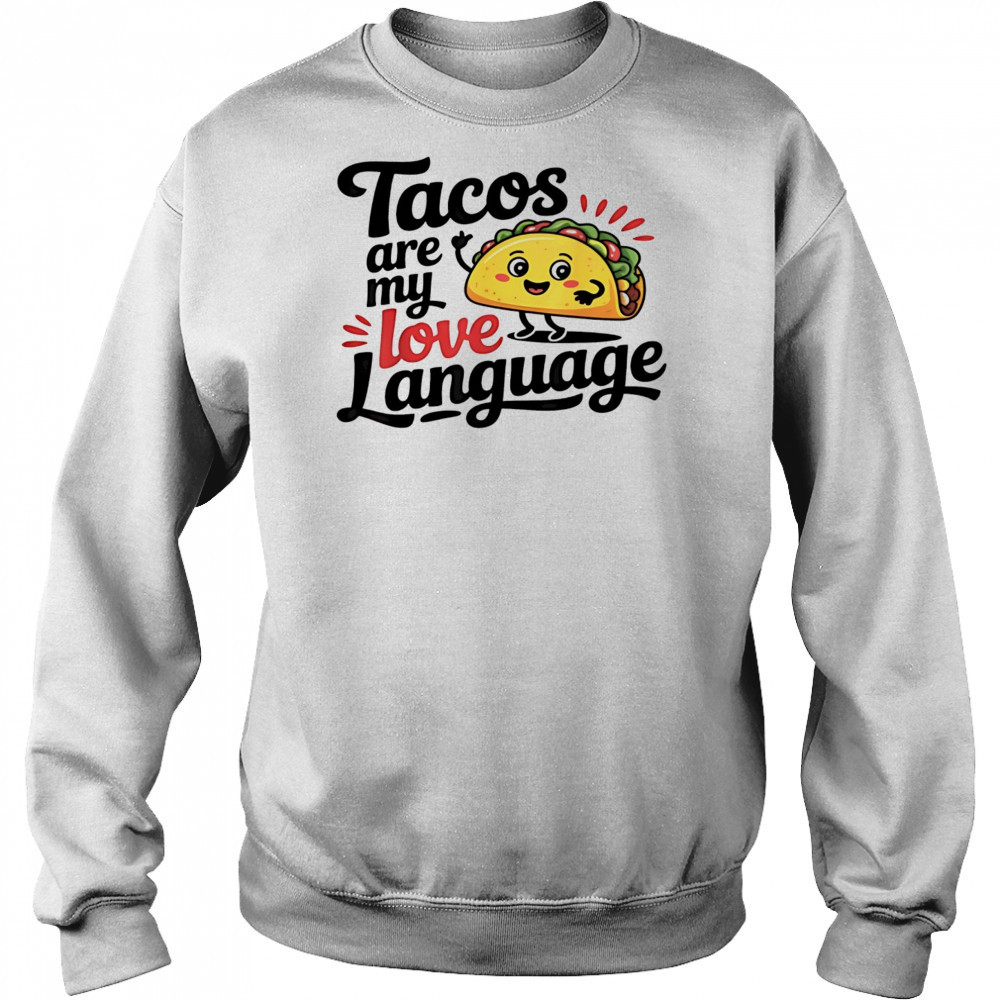 Tacos are my love language shirt Hoodie