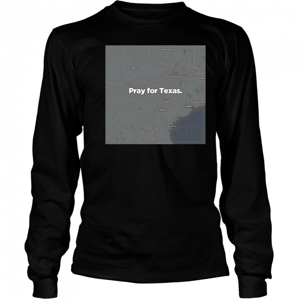 Texas Strong pray for Texas State 2025 shirt Long Sleeved