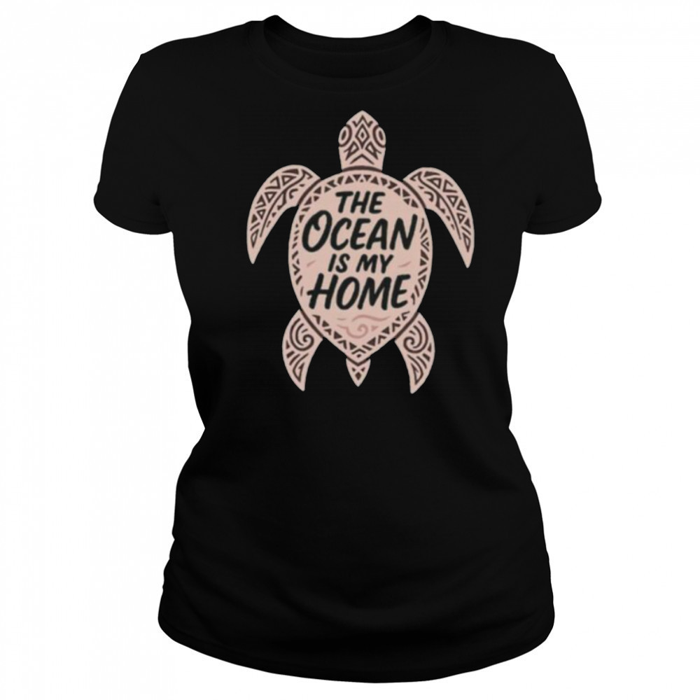 The ocean is my home turtle shirt Women's T-shirt