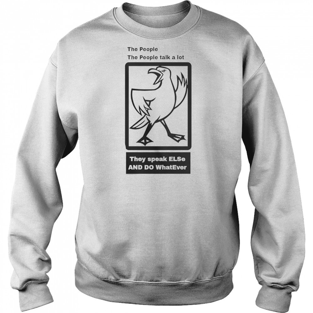 The People The People Talk A Lot T-Shirt Hoodie
