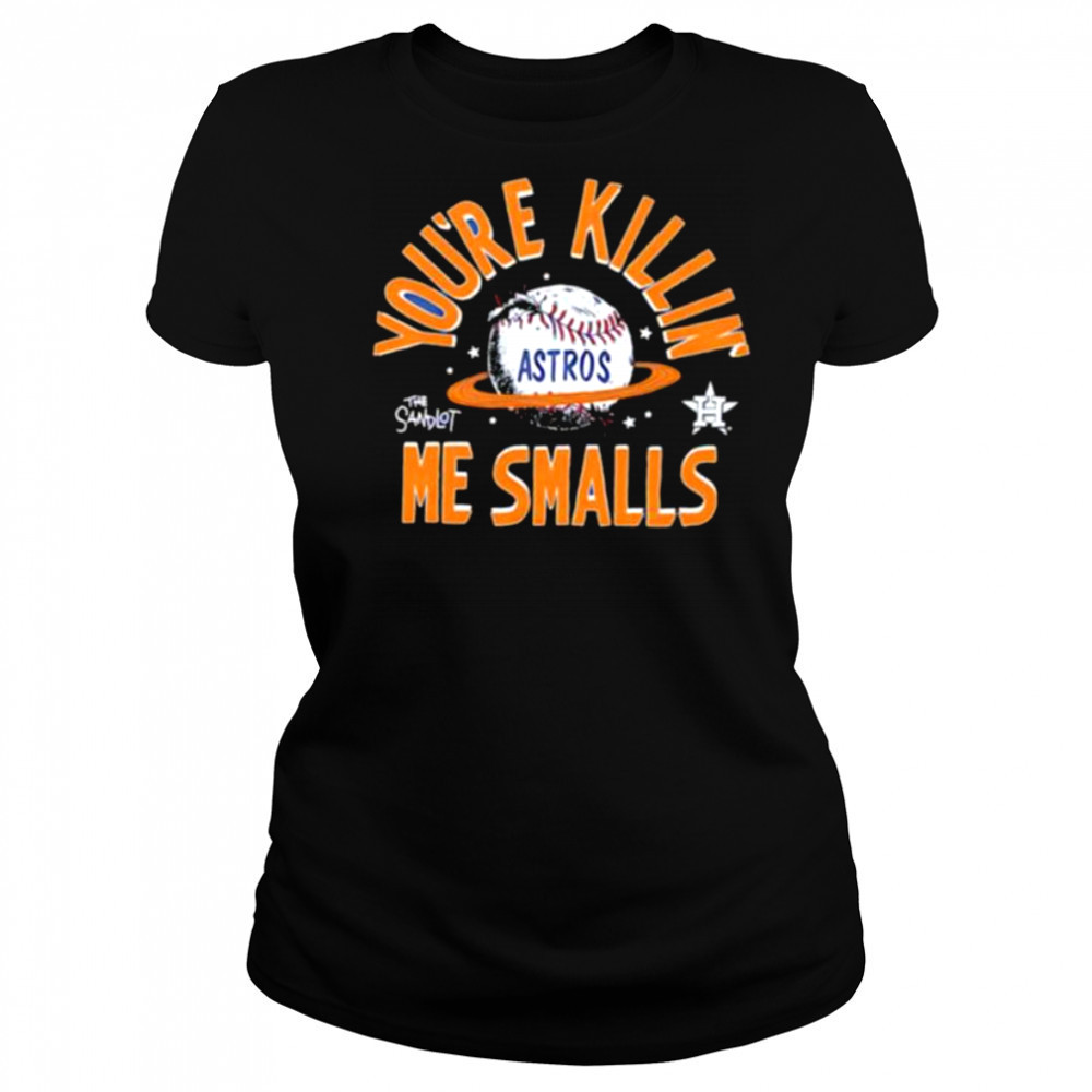 The Sandlot x Houston Astros you’re killin’ me smalls baseball shirt Women's T-shirt
